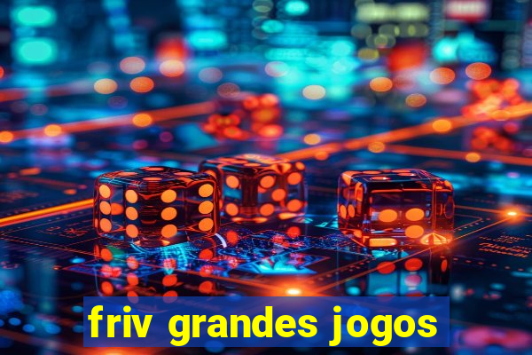 friv grandes jogos